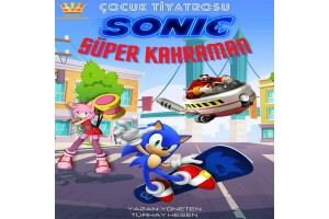 'Sonic Süper Kahraman' Çocuk Tiyatro Bileti