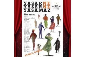 Aziz Nesin'in Büyük Eseri 'Yaşar Ne Yaşar Ne Yaşamaz' Tiyatro Bileti